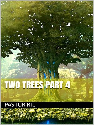 cover image of Two Trees Part 4